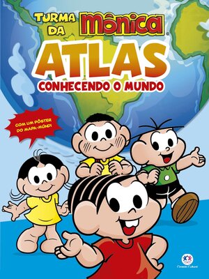 cover image of Turma da Mônica--Atlas--Conhecendo o mundo
